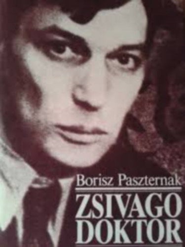 Borisz Paszternk - Zsivgo doktor  (Jurij Zsivago versei)