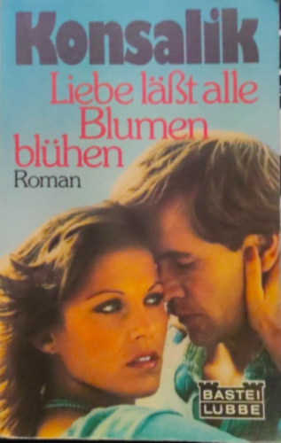 Konsalik - Liebe latalle Blumen blhen