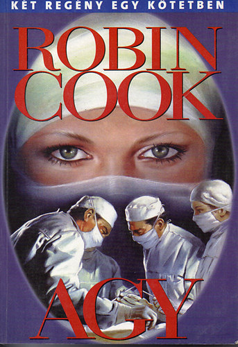 Robin Cook - Agy - Szfinx ( Kt regny egy ktetben! )