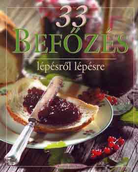 Hargitai György - 33 befőzés lépésről lépésre