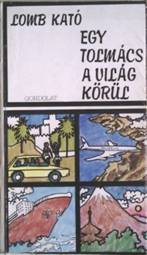 Lomb Kat - Egy tolmcs a vilg krl