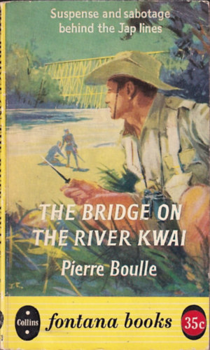 Pierre Boulle - The Bridge on The river Kwai