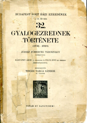 Tindi Varga Sndor - 32.gyalogezrednek trtnete (1741-1918.)