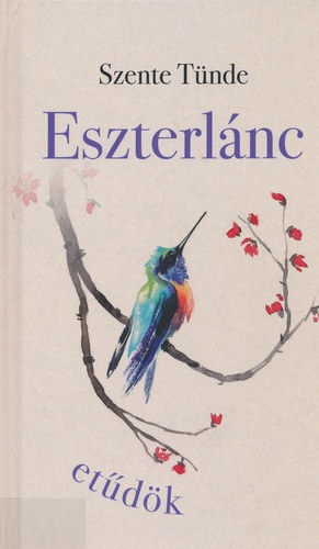 Szente Tnde - Eszterlnc etdk