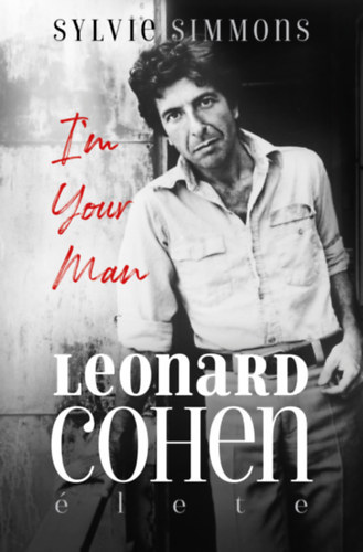 Sylvie Simmons - I'm Your Man - Leonard Cohen �lete