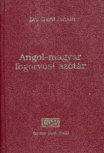 Gera Istvn dr. - Angol-magyar fogorvosi sztr