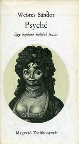 We�res S�ndor - Psych�. Egy hajdani k�lt�n� �r�sai
