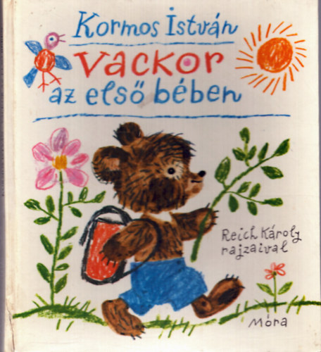 Kormos István - Vackor az első bében