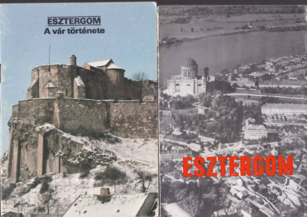3db helyt�rt�net - Esztergom (A v�r t�rt�nete) + Gink K�roly: Eszetrgom + Huba L�szl�: Esztergom