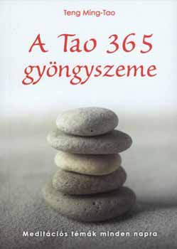 Teng Ming-Tao - A Tao 365 gyngyszeme - Meditcis tmk minden napra