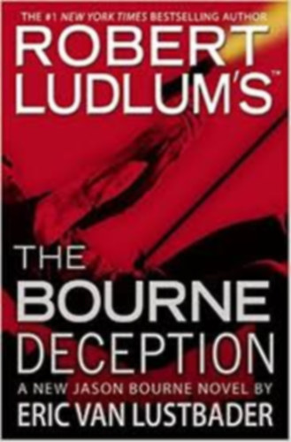 Eric Lustbader - Robert Ludlum's The Bourne Deception