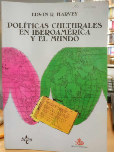 Pol�ticas culturales en Iberoam�rica y el mundo: aspectos institucionales (Kult�rpolitik�k Latin-Amerik�ban �s a vil�gban: int�zm�nyi szempontok)