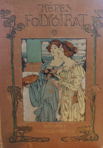 Nagy Mikl�s  (szerk.) - K�pes foly�irat  - a Vas�rnapi Ujs�g f�zetekben 36. k�tet (1904.)