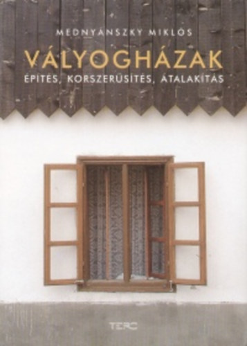 Medny�nszky Mikl�s - V�lyogh�zak