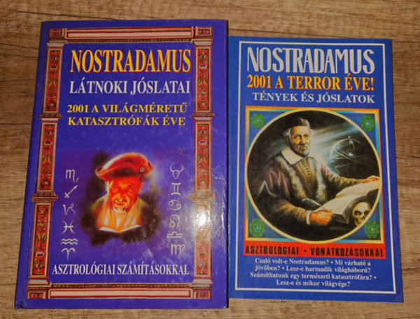 2 k�nyv Nostradamusr�l: 2001 a terror �ve!, Nostradamus l�tnoki j�slatai