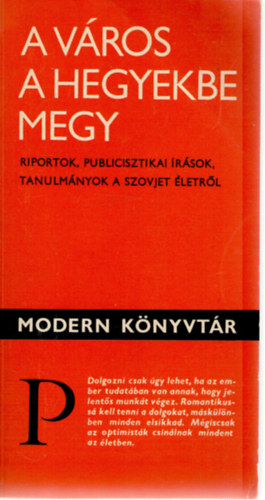 Anatolij Zlobin (szerk.) - A város a hegyekbe megy. Riportok, publicisztikai írások, tanulmányok a szovjet életről