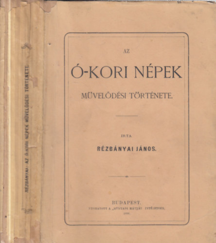 R�zb�nyai J�nos - Az �-kori n�pek m�vel�d�si t�rt�nete