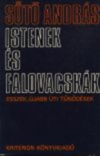 S�t� Andr�s - Istenek �s falovacsk�k - Essz�k, �jabb �ti t�n�d�sek