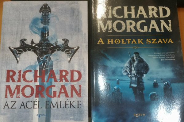 Richard Morgan - 2 db H�s�knek val� vid�k: 1. Az ac�l eml�ke + A holtak szava
