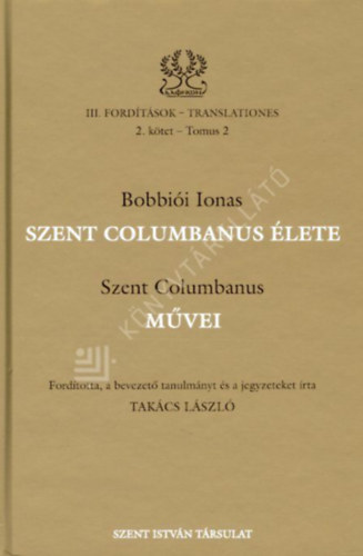 Szent Columbanus - Szent Columbanus élete és művei