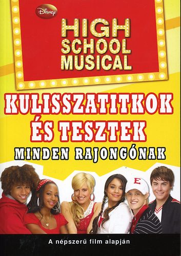 Endrein� Szem�k Ildik�  (ford.) - High School Musical - Kulisszatitkok �s tesztek  - Minden rajong�nak!
