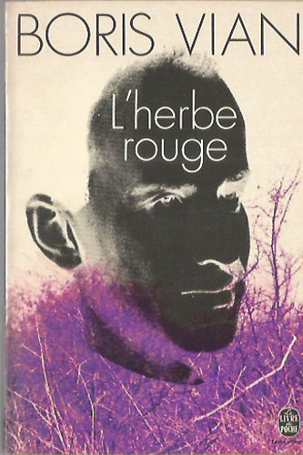 Boris Vian - L'herbe rouge