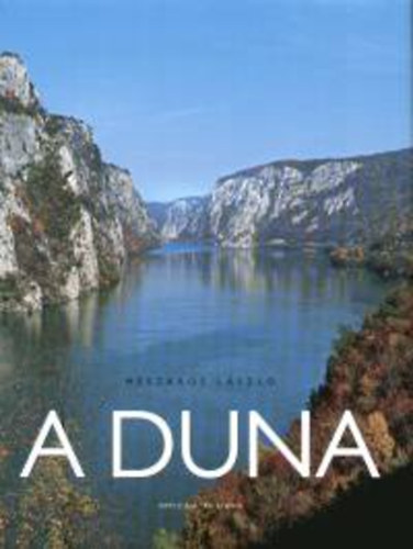 Mszros Lszl; Szraz Mikls Gyrgy - A Duna