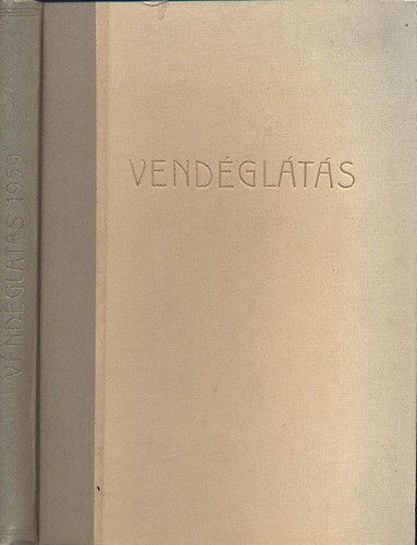 Lzr Gza  (szerk.) - Vendglts 1959/1-12. (teljes vfolyam, egybektve)