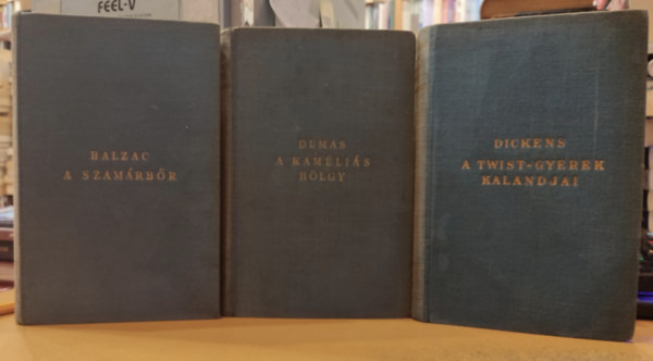 Dumas, Dickens Balzac - 3 db Fill�res klasszikus reg�nyek: A kam�li�s h�lgy + A szam�rb�r + A Twist-gyerek kalandjai