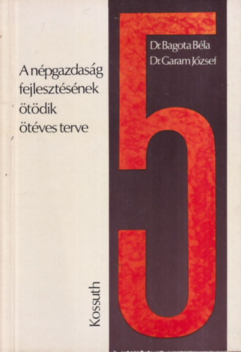 dr. dr. Garam Jzsef Bagota Bla - A npgazdasg fejlesztsnek tdik tves terve