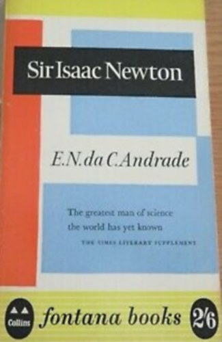 Sir Isaac Newton - E.N.da C.Andrade