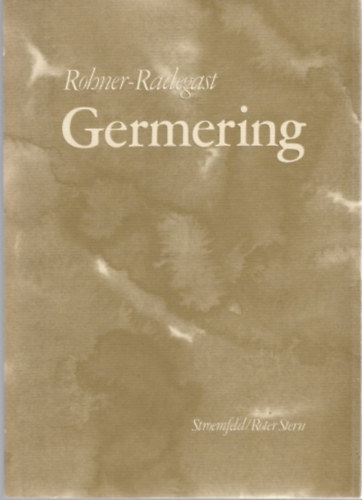 Wolfgang Rohner-Radegast - Germering