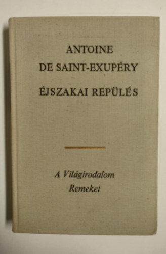 Antoine de Saint-Exup�ry - �jszakai rep�l�s
