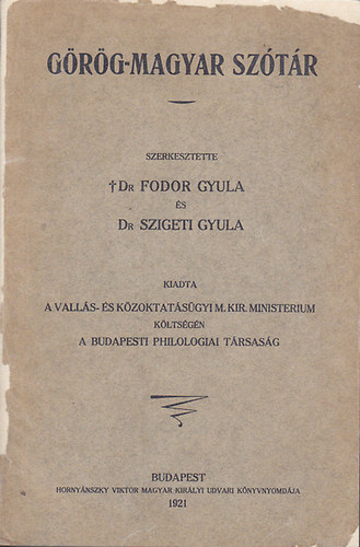 Dr. Fodor Gyula  (szerk.); Dr. Szigeti Gyula (szerk.) - Grg-magyar sztr
