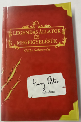 J. K. Rowling - Legend�s �llatok �s megfigyel�s�k