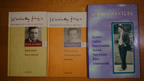 Karinthy Frigyes - 3 gyjtemnyes ktet Karinthy Frigyes letmvbl: Esszk, kritikk 1., Humoreszkek 4., Karinthysgok