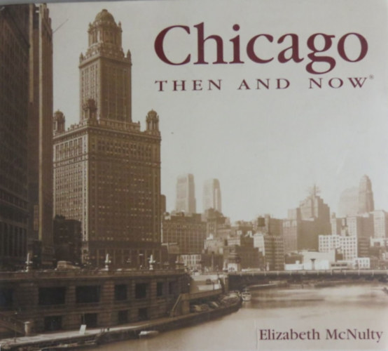 E. McNulty - Chicago then and now