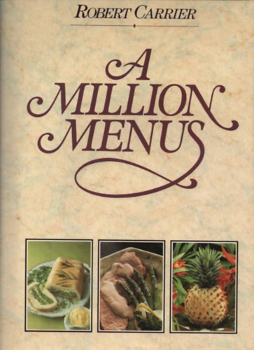 Robert Carrier - A Million Menus