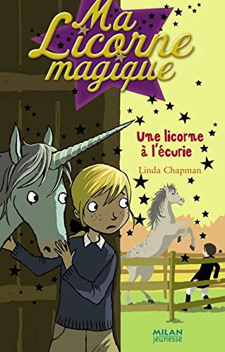 Linda Chapman - Ma Licorne magique - Une licorne  l'curie