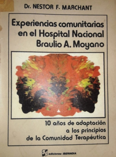 Dr. Nestor F. Marchant - Experiencias comunitarias en el Hospital Nacional Braulio A. Moyano