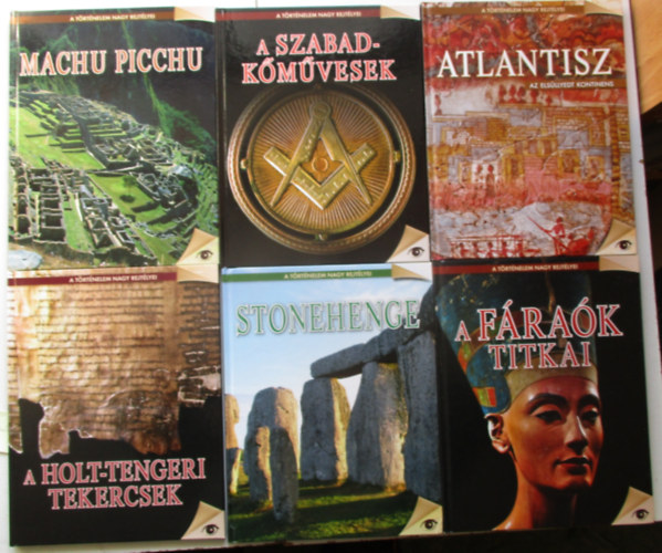 6 db a történelem nagy rejtélyei sorozatból (A szabad kőművesek, Stonehenge, A holt-tengeri tekercsek, A fáraók titkai, Machu Picchu, Atlantisz al esüllyedt kontinens)