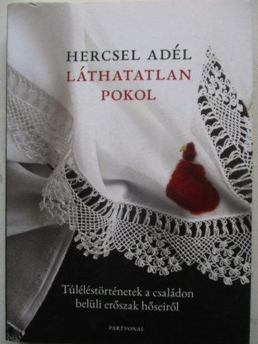Hercsel Adl - Lthatatlan pokol