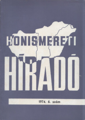 Honismereti H�rad� 1974. 6. sz�m