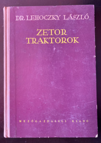 Dr. Lehoczky L�szl� - Zetor traktorok
