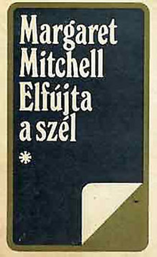 Margaret Mitchell - Elf�jta a sz�l I-III.