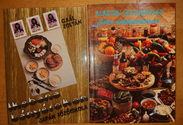 Gal Zoltn - 2 knyv keleti, egzotikus konyhkrl: Japn fziskola - Ikebana a tnyron, Aladdin konyhja - Keleti szaakcsmvszet