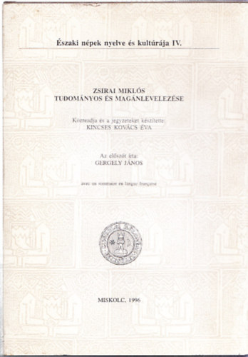 Kincses Kovács Éva (szerk.) - Zsirai Miklós tudományos és magánlevelezése