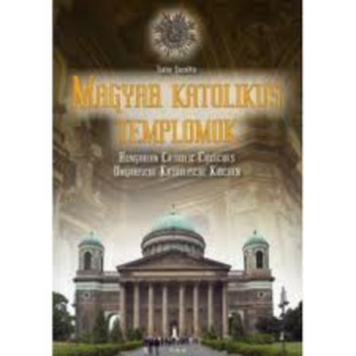 Tat�r Sarolta - Magyar katolikus templomok (t�bbnyelv�)