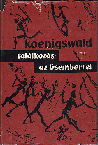 G. R. H. Koenigswald - Tal�lkoz�s az �semberrel