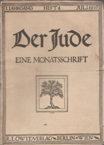 Martin Buber dr. - Der Jude (eine Monatsschrift I. Jahrgang Heft 4 - Juli 1916)